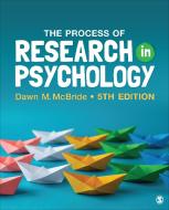 The Process Of Research In Psychology di Dawn M. McBride edito da SAGE Publications Inc