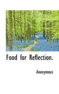 Food For Reflection. di Anonymous edito da Bibliolife