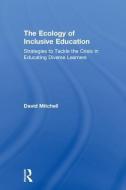 The Ecology of Inclusive Education di David Mitchell edito da Taylor & Francis Ltd