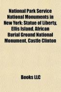National Park Service National Monuments di Books Llc edito da Books LLC, Wiki Series