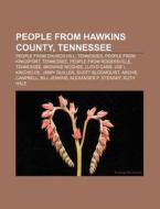 People From Hawkins County, Tennessee: P di Books Llc edito da Books LLC, Wiki Series