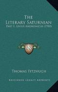 The Literary Saturnian: Part 1, Livius Andronicus (1910) di Thomas Fitz-Hugh edito da Kessinger Publishing