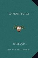 Captain Burle di Emile Zola edito da Kessinger Publishing