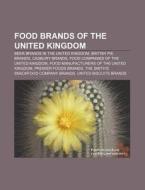Beer Brands In The United Kingdom, British Pie Brands, Cadbury Brands, Food Companies Of The United Kingdom di Source Wikipedia edito da General Books Llc