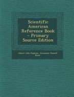 Scientific American Reference Book di Albert Allis Hopkins, Alexander Russell Bond edito da Nabu Press