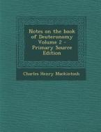 Notes on the Book of Deuteronomy Volume 2 di Charles Henry Mackintosh edito da Nabu Press