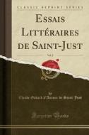 Essais Litteraires De Saint-just, Vol. 2 (classic Reprint) di Claude Godard D'Aucour De Saint-Just edito da Forgotten Books