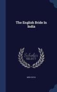 The English Bride In India di Men Chota edito da Sagwan Press