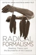 Radical Formalisms edito da Bloomsbury Publishing PLC