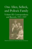One Allen, Selleck, and Pollock Family, Volume III di Katherine K. Newman, James B. Newman edito da Lulu.com