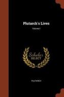 Plutarch's Lives; Volume I di Plutarch edito da CHIZINE PUBN