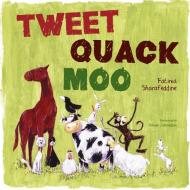 Tweet, Quack Moo di Fatima Sharafeddine edito da Bloomsbury Publishing PLC