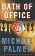 Oath of Office di Michael Palmer edito da Thorndike Press