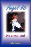 Angel #5 di John Grover edito da AUTHORHOUSE