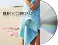 Nantucket Nights di Elin Hilderbrand edito da MacMillan Audio