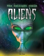 Aliens di Jim Pipe edito da Gareth Stevens Publishing