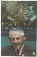 Frank Duff: A Life Story di Finola Kennedy edito da BLOOMSBURY 3PL