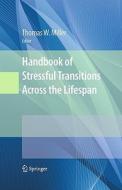 Handbook of Stressful Transitions Across the Lifespan edito da Springer-Verlag New York Inc.