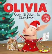 Olivia Counts Down to Christmas di Maggie Testa edito da SIMON SPOTLIGHT