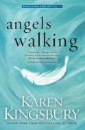 Angels Walking di Karen Kingsbury edito da Howard Books