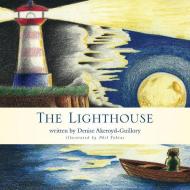 The Lighthouse di Denise Akeroyd-Guillory edito da FRIESENPR