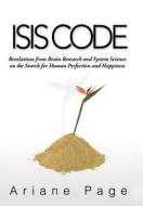 Isis Code di Ariane Page edito da Iuniverse
