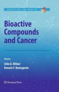 Bioactive Compounds and Cancer edito da Humana Press