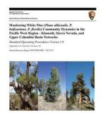 Monitoring White Pine (Pinus Albicaulis, P. Balfouriana, P. Flexilis) Community Dynamics in the Pacific West Region- Klamath, Sierra Nevada, and Upper di U. S. Department National Park Service edito da Createspace