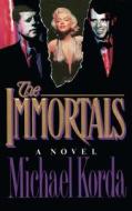 The Immortals di Michael Korda edito da SIMON & SCHUSTER