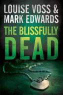 The Blissfully Dead di Mark Edwards, Louise Voss edito da Amazon Publishing