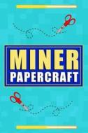 Papercraft: Miner Origami Art Book di Megan Farwell edito da Createspace