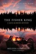 The Fisher King di Melissa Lenhardt edito da Skyhorse Publishing