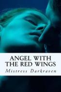 ANGEL WITH THE RED WINGS: PARADISE FOUND di ELIZABETH MCLEAN edito da LIGHTNING SOURCE UK LTD