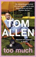 Too Much di Tom Allen edito da Hodder & Stoughton