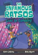 The Infamous Ratsos Live! in Concert! di Kara Lareau edito da CANDLEWICK BOOKS