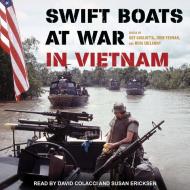 Swift Boats at War in Vietnam edito da Tantor Audio