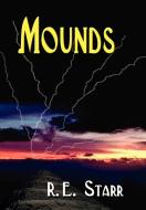 Mounds di R. E. Starr edito da Booklocker.com, Inc.