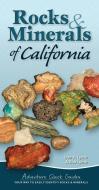 Rocks & Minerals of California: Your Way to Easily Identify Rocks & Minerals di Dan R. Lynch, Bob Lynch edito da ADVENTURE PUBN