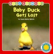 Baby Duck Gets Lost di Laura Gates Galvin edito da Soundprints Corporation,u.s.