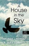 A House in the Sky di Amanda Lindhout, Sara Corbett edito da Large Print Press