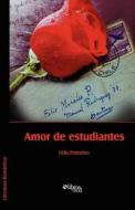 Amor De Estudiantes di Felix Pettorino edito da Libros En Red