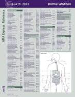 ICD-9-CM 2013 Express Reference Coding Card Internal Medicine edito da American Medical Association Press
