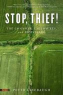 Stop, Thief! di Peter Linebaugh edito da PM Press