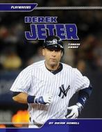 Derek Jeter: Yankee Great di Brian Howell edito da Sportszone
