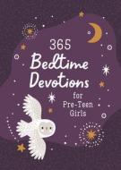 365 Bedtime Devotions for Pre-Teen Girls di Compiled By Barbour Staff edito da BARBOUR PUBL INC