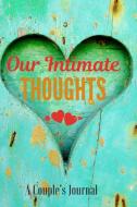 Our Intimate Thoughts di Natalie Akinwusi edito da Lulu.com