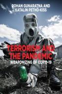 Terrorism and the Pandemic di Rohan Gunaratna, Katalin Petho-Kiss edito da Berghahn Books