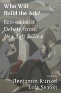 Green Strategies: Arguments from New Left Review di Benjamin Kunkel, Lola Seaton edito da VERSO
