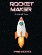 Simple Craft Ideas (Rocket Maker) di James Manning edito da Craft Projects for Kids