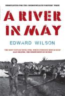 A River in May di Edward Wilson edito da ARCADIA BOOKS